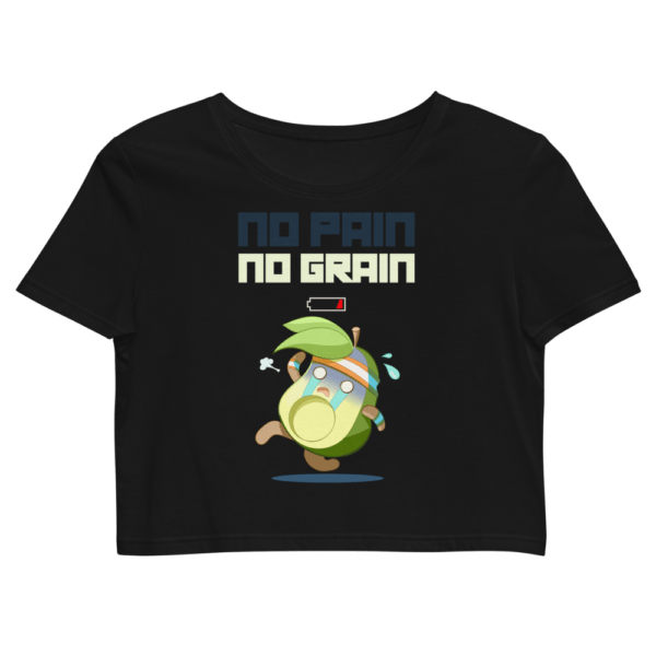 No Pain No Grain - Organic Crop Top